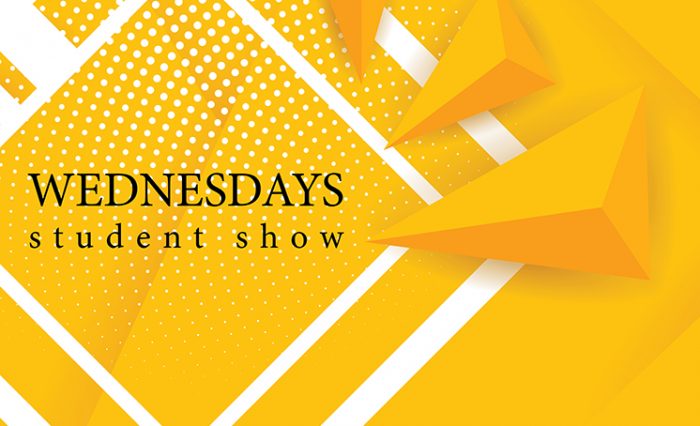 WEDNESDAYS student show