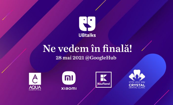 ubtalks ub talks unibuc finala 2021 kaufland aqua carpatica xiaomi crystal dental clinic