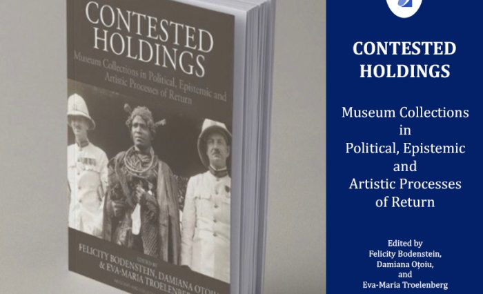 Contested Holdings - Museum Collections in Political, Epistemic and Artistic Processes of Return - STIRE